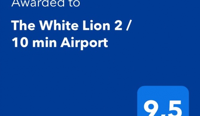 The White Lion 2 / 10 min Airport